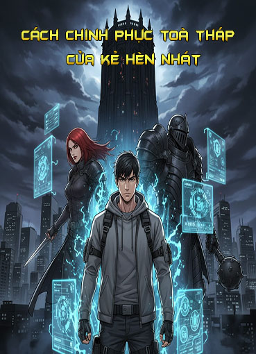 Cách Chinh Phục Toà Tháp Của Kẻ Hèn Nhát (Dịch)