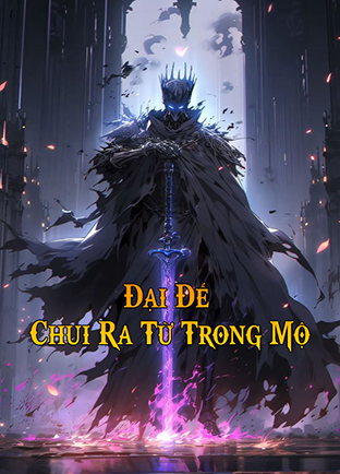 Đại Đế Chui Ra Từ Trong Mộ (Dịch)