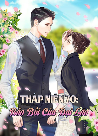 Thập Niên 70: Bảo Bối Của Đại Lão (Dịch)