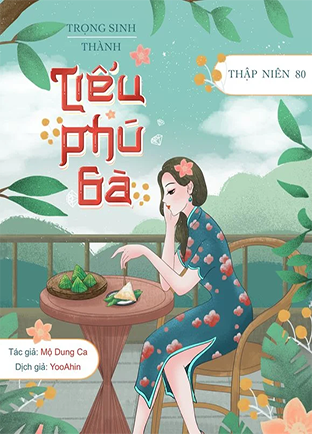 Thập Niên 80: Trọng Sinh Thành Tiểu Phú Bà (Dịch)