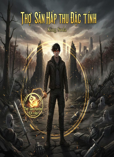 Thợ Săn Hấp Thu Đặc Tính (Dịch)
