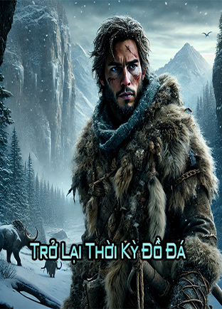 Trở Lại Thời Kỳ Đồ Đá (Dịch)