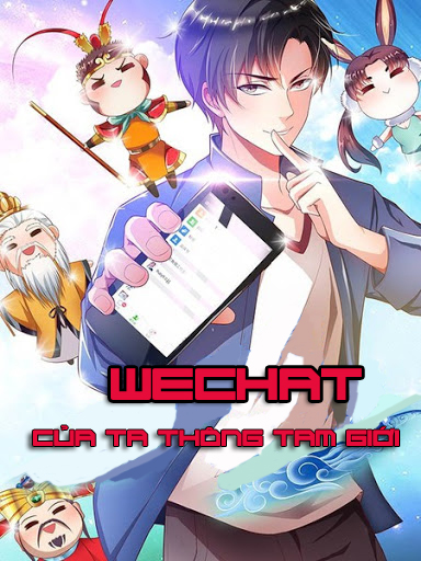 WeChat Của Ta Thông Tam Giới (Dịch)